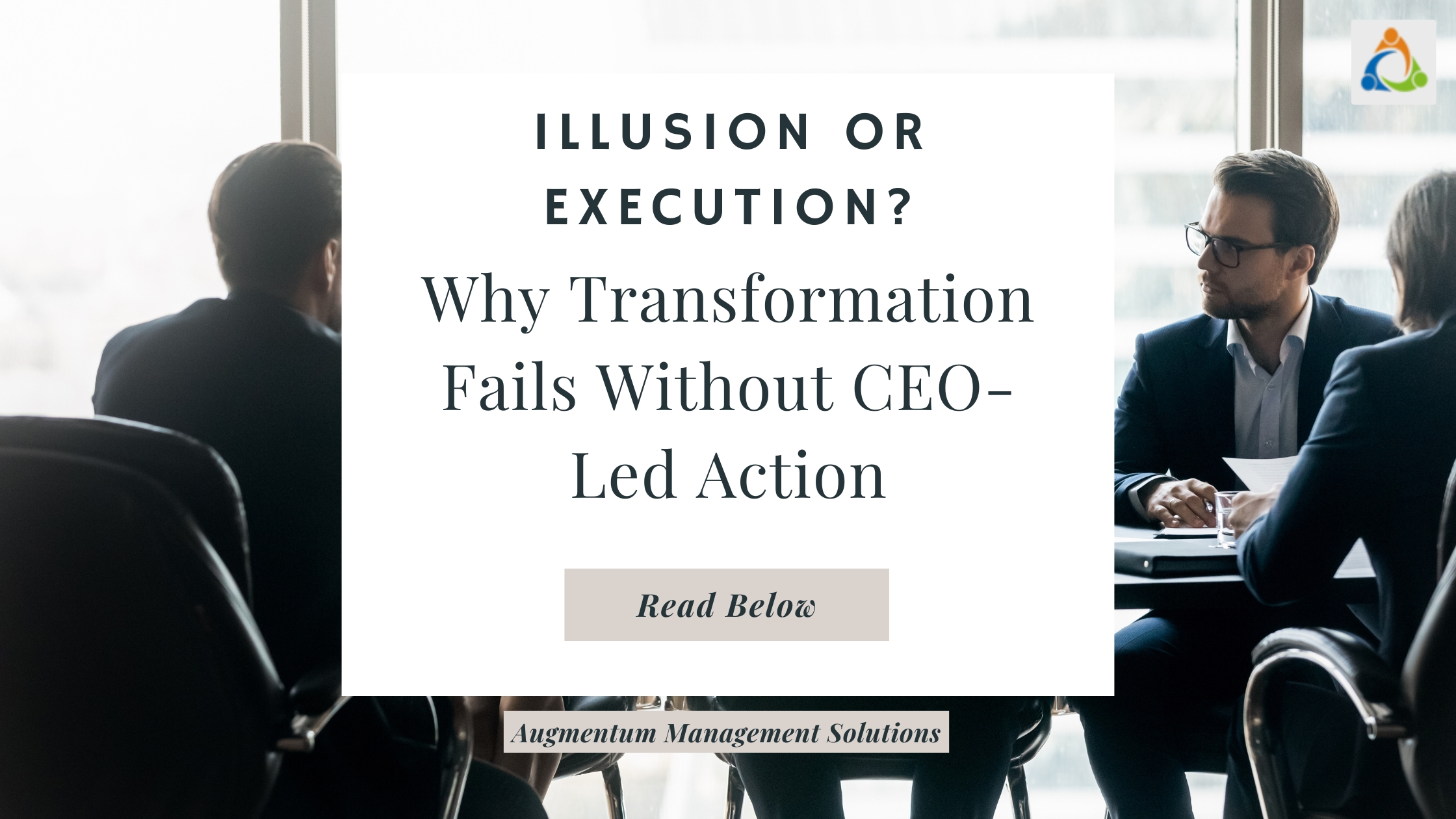 Transformation succeeds only when CEOs move beyond strategy and lead the execution that turns vision into reality.