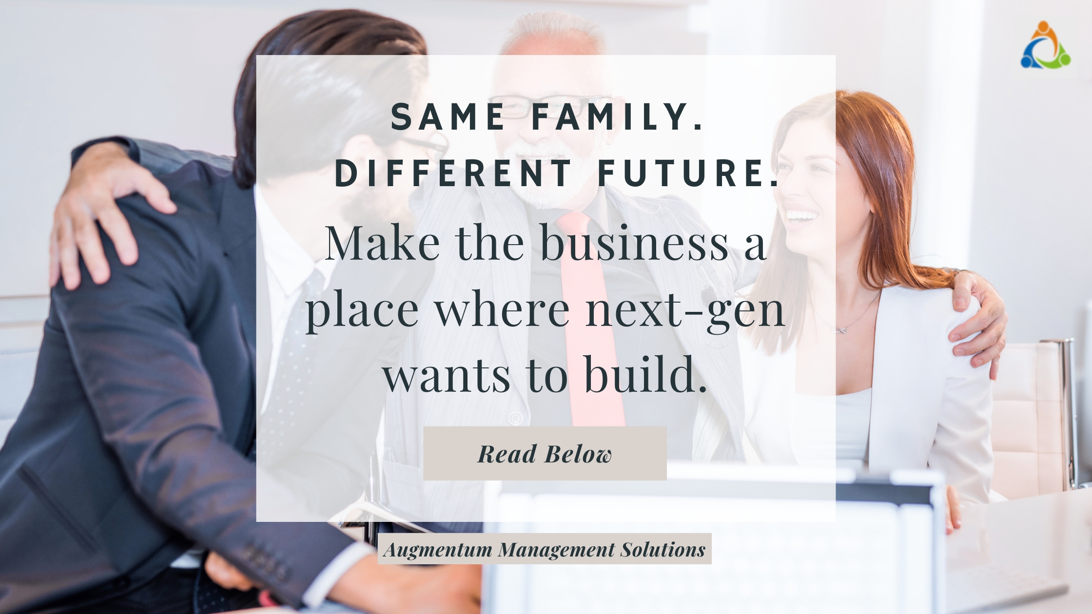 Family business leaders across generations in discussion with text overlay about building a business where the next generation wants to contribute and grow.