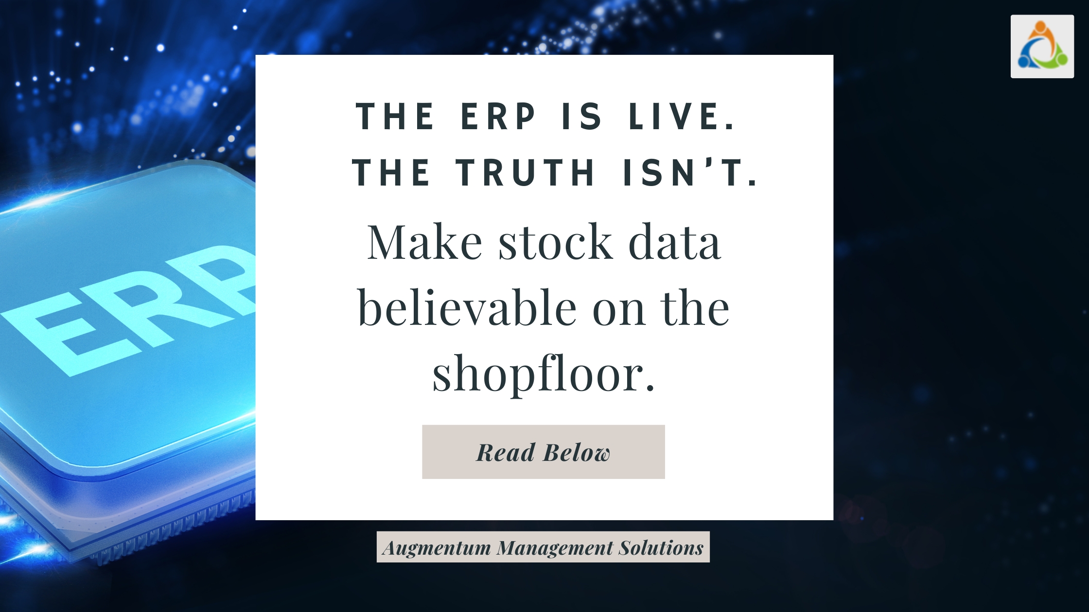 ERP-themed featured image with the message “The ERP is live. The truth isn’t. Make stock data believable on the shopfloor,” highlighting inventory mismatch and ERP trust issues in manufacturing.