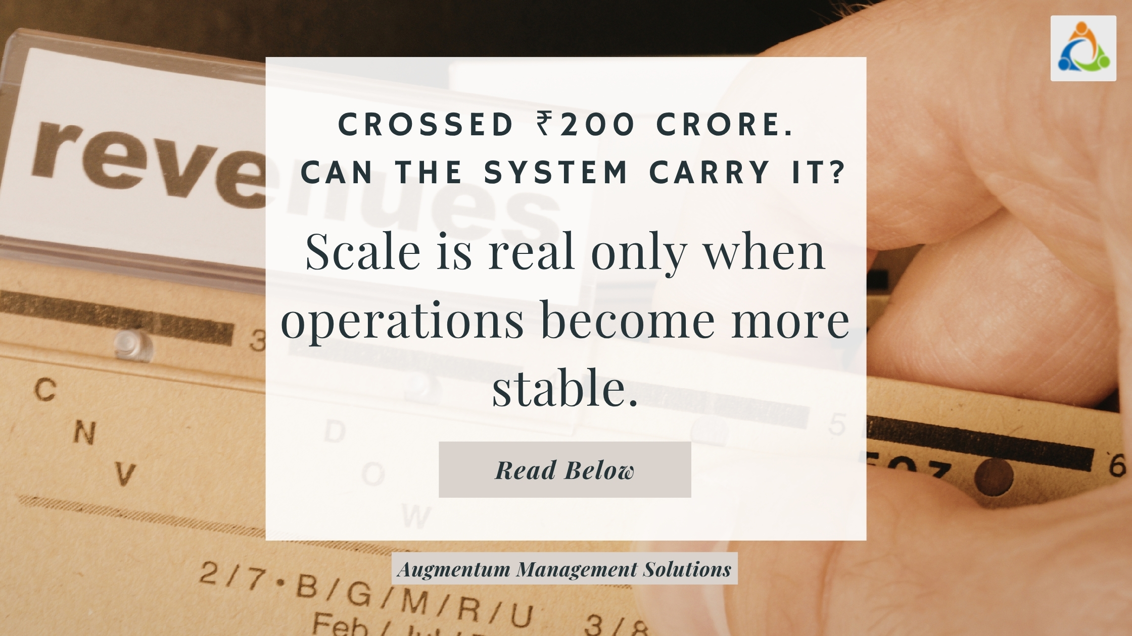 Business growth themed featured image with the message “Crossed ₹200 crore. Can the system carry it? Scale is real only when operations become more stable.”